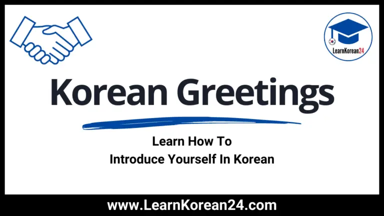 Korean Greetings | Learn How To Introduce Yourself In Korean
