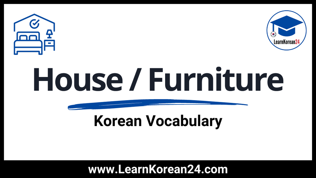 Korean House and Furniture Vocabulary