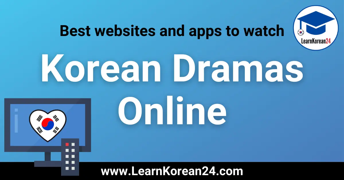 Best Websites And Apps To Watch Korean Dramas Online LearnKorean24