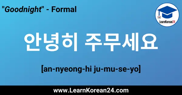 Goodnight In Korean - Formal