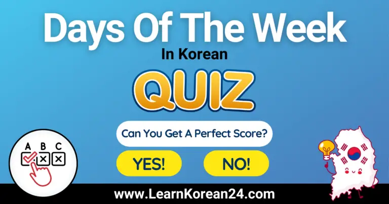 Korean Days Of The Week Quiz | Test Your Korean Knowledge